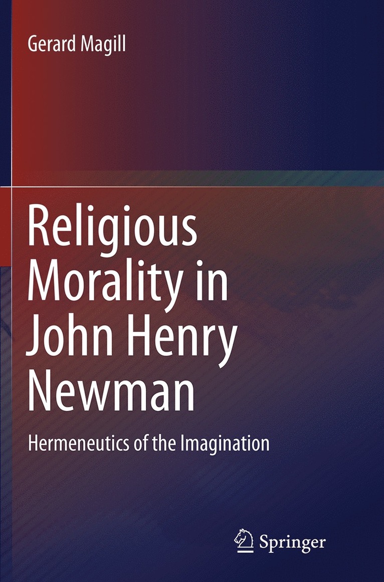 Gerard Magill - Religious Morality in John Henry Newman, Häftad