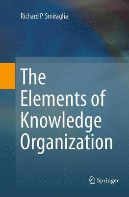 The Elements of Knowledge Organization 1