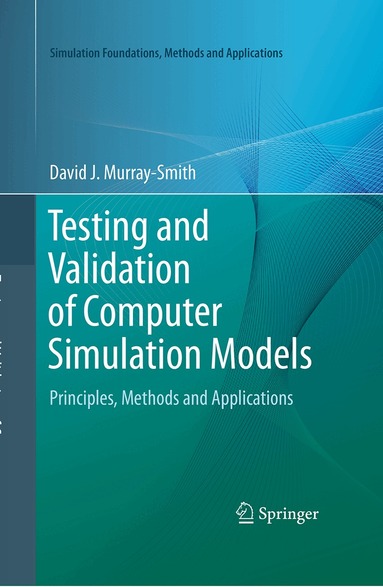 David J. Murray-Smith - Testing and Validation of Computer Simulation Models, Häftad