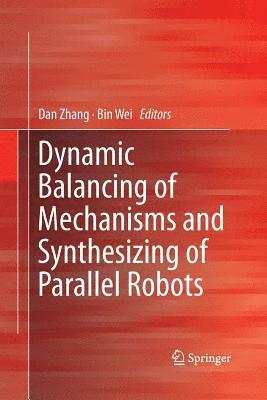 bokomslag Dynamic Balancing of Mechanisms and Synthesizing of Parallel Robots