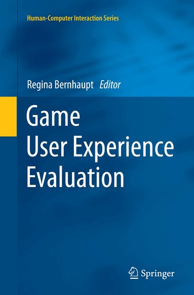 Regina Bernhaupt - Game User Experience Evaluation, Häftad