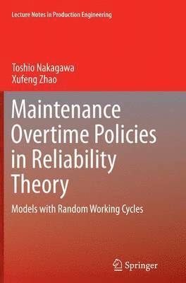 Maintenance Overtime Policies in Reliability Theory 1