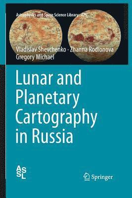 bokomslag Lunar and Planetary Cartography in Russia