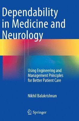 Dependability in Medicine and Neurology 1