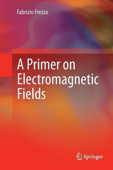 bokomslag A Primer on Electromagnetic Fields