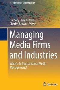 bokomslag Managing Media Firms and Industries