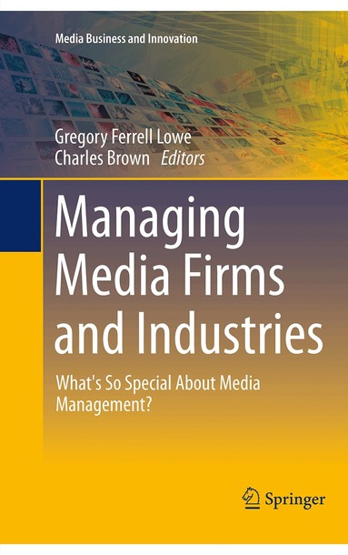 Gregory Ferrell Lowe, Charles Brown - Managing Media Firms and Industries, Häftad