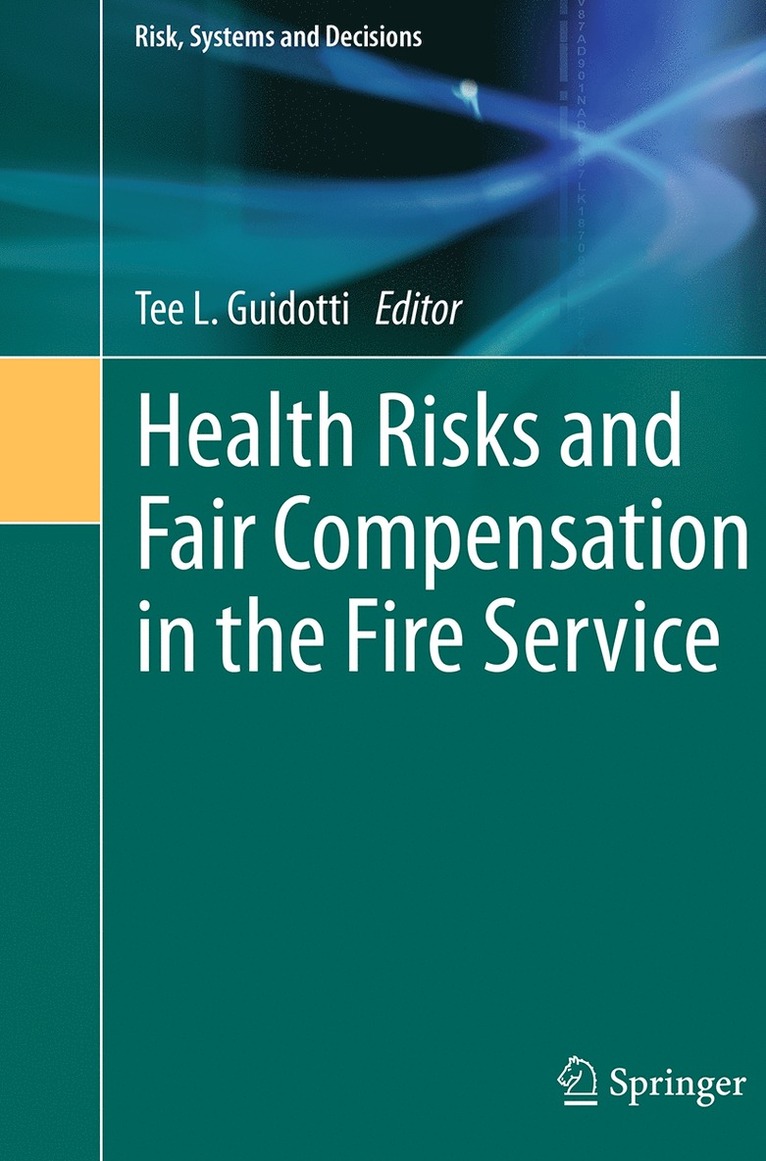Tee L. Guidotti - Health Risks and Fair Compensation in the Fire Service, Häftad