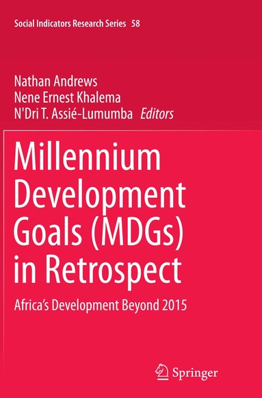 Nathan Andrews, Nene Ernest Khalema, N'Dri T. Assié-Lumumba - Millennium Development Goals (MDGs) in Retrospect, Häftad