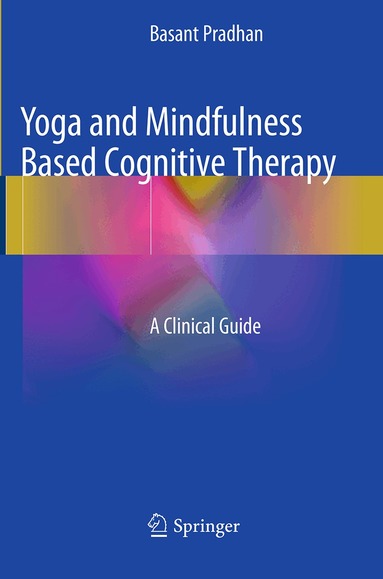 Basant Pradhan - Yoga and Mindfulness Based Cognitive Therapy, Häftad