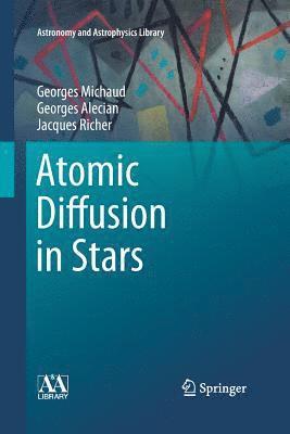 bokomslag Atomic Diffusion in Stars