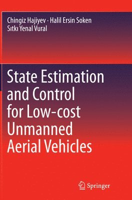 bokomslag State Estimation and Control for Low-cost Unmanned Aerial Vehicles