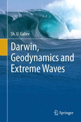 bokomslag Darwin, Geodynamics and Extreme Waves