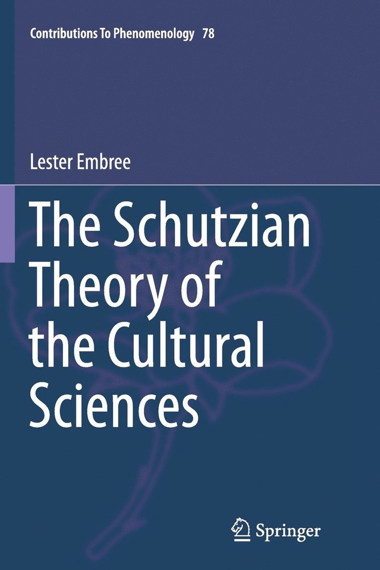 Schutzian Theory of the Cultural Sciences