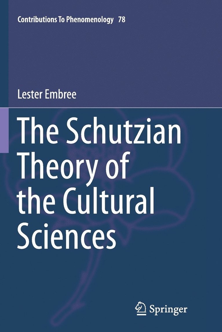 The Schutzian Theory of the Cultural Sciences 1