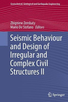 Seismic Behaviour and Design of Irregular and Complex Civil Structures II 1