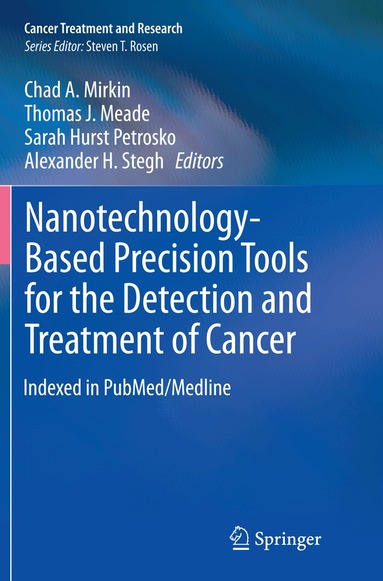 Chad A. Mirkin, Thomas J. Meade, Sarah Hurst Petrosko, Alexander H. Stegh - Nanotechnology-Based Precision Tools for the Detection and Treatment of Cancer, Häftad