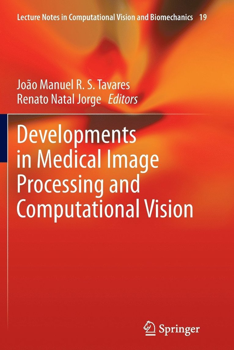 João Manuel R. S. Tavares, Renato Natal Jorge - Developments in Medical Image Processing and Computational Vision, Häftad
