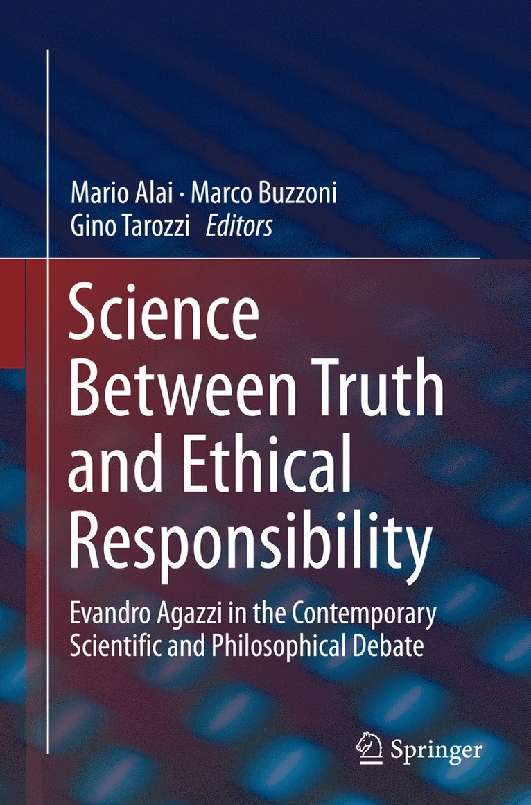 Mario Alai, Marco Buzzoni, Gino Tarozzi - Science Between Truth and Ethical Responsibility, Häftad