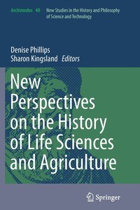 bokomslag New Perspectives on the History of Life Sciences and Agriculture