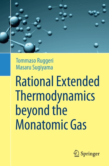 Tommaso Ruggeri, Masaru Sugiyama - Rational Extended Thermodynamics beyond the Monatomic Gas, Häftad