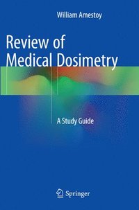 bokomslag Review of Medical Dosimetry