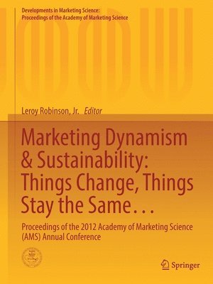 Marketing Dynamism & Sustainability: Things Change, Things Stay the Same 1