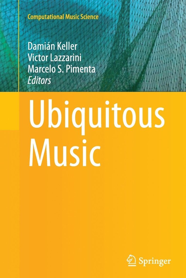 Damián Keller, Victor Lazzarini, Marcelo S. Pimenta - Ubiquitous Music, Häftad