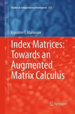 bokomslag Index Matrices: Towards an Augmented Matrix Calculus