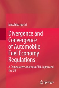 bokomslag Divergence and Convergence of Automobile Fuel Economy Regulations