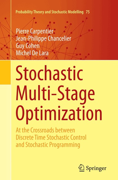 Pierre Carpentier, Jean-Philippe Chancelier, Guy Cohen, Michel De Lara - Stochastic Multi-Stage Optimization, Häftad