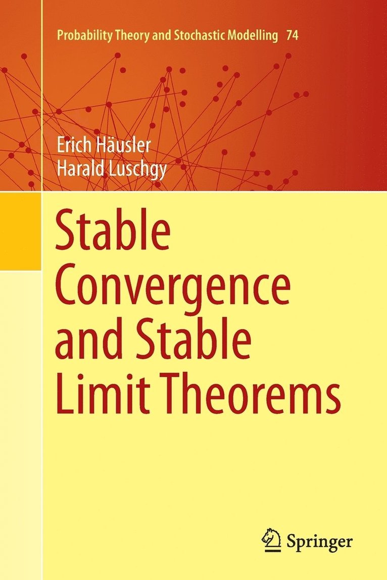 Stable Convergence and Stable Limit Theorems 1