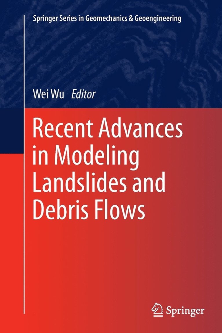 Wei Wu - Recent Advances in Modeling Landslides and Debris Flows, Häftad