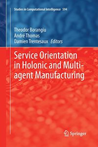 bokomslag Service Orientation in Holonic and Multi-agent Manufacturing