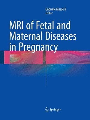 bokomslag MRI of Fetal and Maternal Diseases in Pregnancy