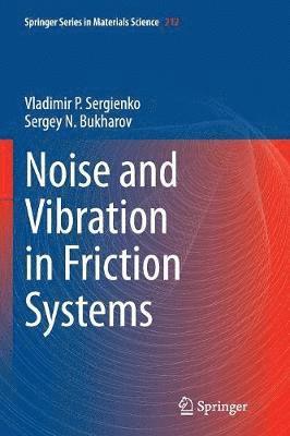 bokomslag Noise and Vibration in Friction Systems