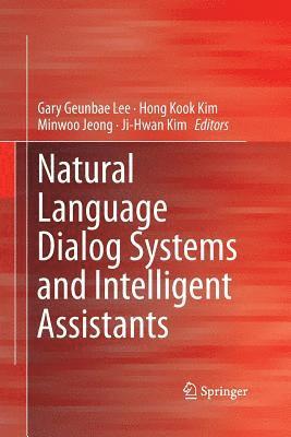 bokomslag Natural Language Dialog Systems and Intelligent Assistants