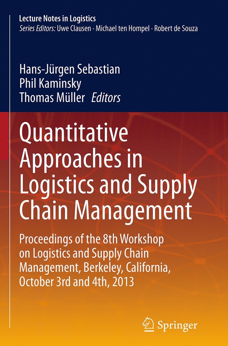 Hans-Jürgen Sebastian, Phil Kaminsky, Thomas Müller - Quantitative Approaches in Logistics and Supply Chain Management, Häftad