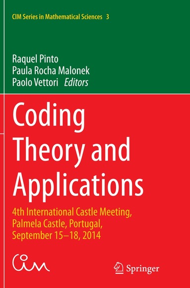 Raquel Pinto, Paula Rocha Malonek, Paolo Vettori - Coding Theory and Applications, Häftad