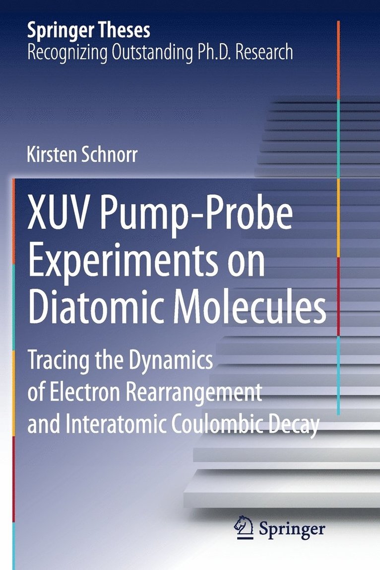 Kirsten Schnorr - XUV Pump-Probe Experiments on Diatomic Molecules, Häftad
