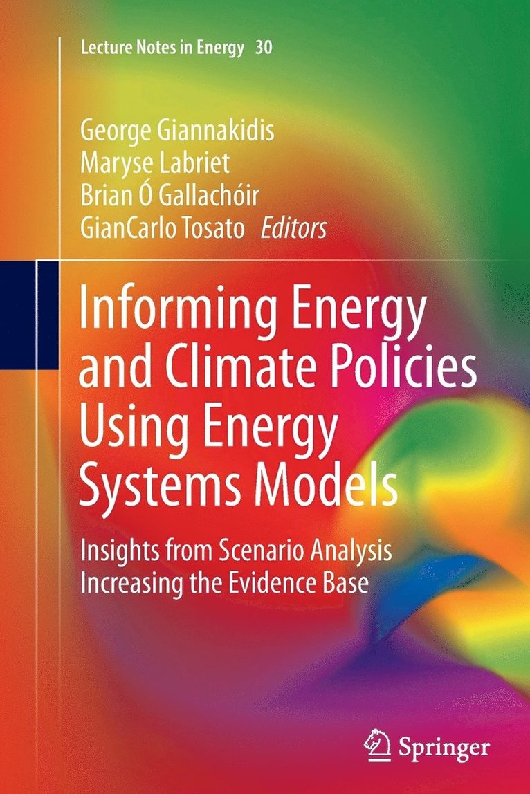 Informing Energy and Climate Policies Using Energy Systems Models 1