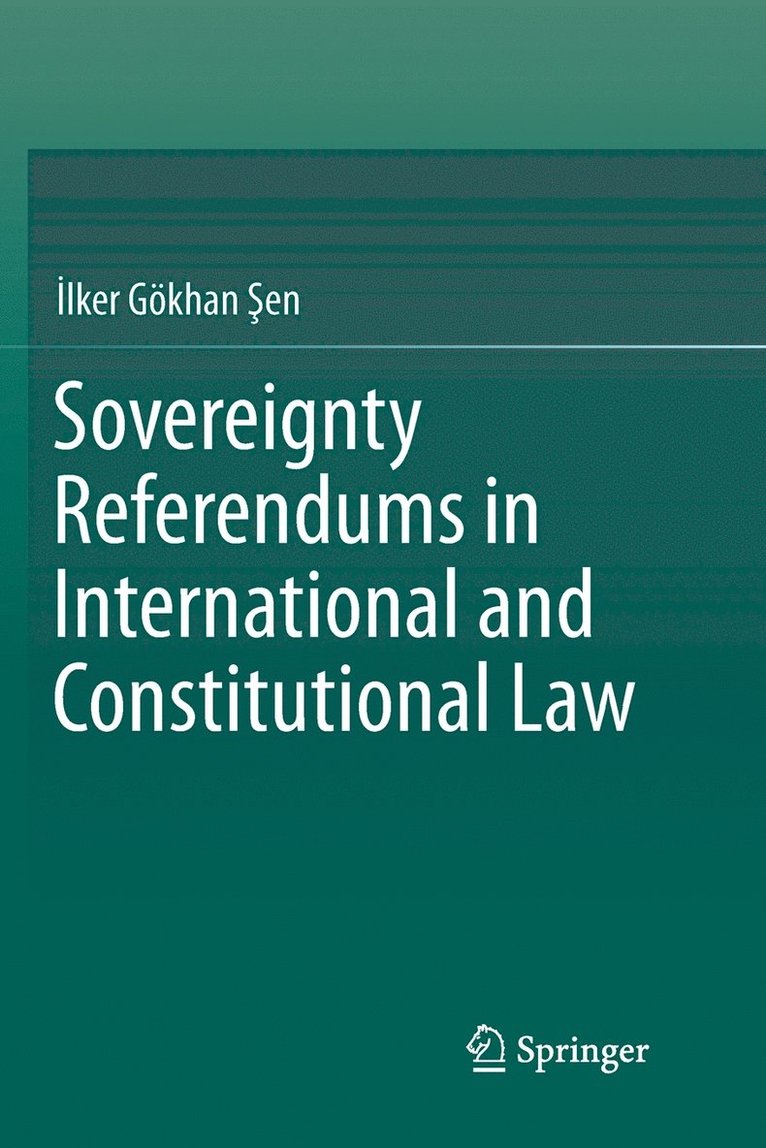 Sovereignty Referendums in International and Constitutional Law 1