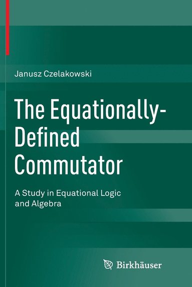 bokomslag The Equationally-Defined Commutator