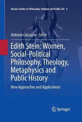 Edith Stein: Women, Social-Political Philosophy, Theology, Metaphysics and Public History 1