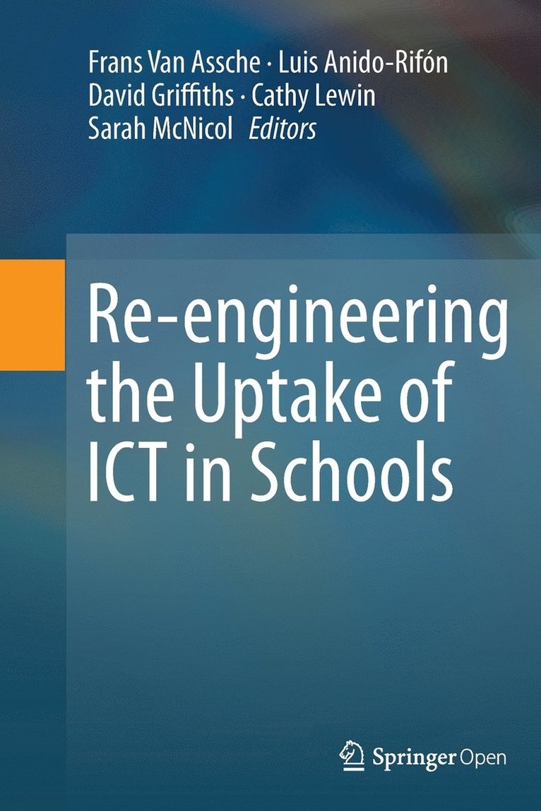 Re-engineering the Uptake of ICT in Schools 1