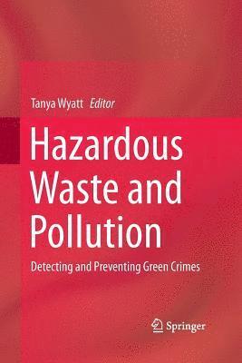 Tanya Wyatt - Hazardous Waste and Pollution, Häftad