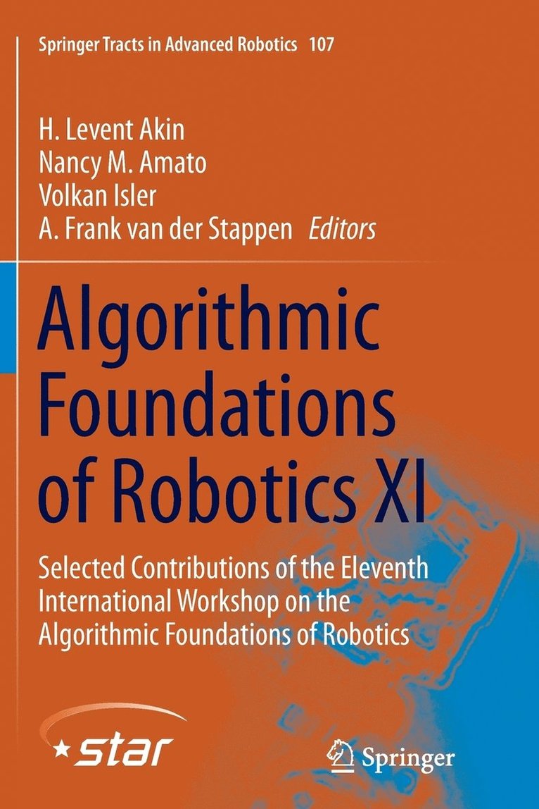 H. Levent Akin, Nancy M. Amato, Volkan Isler, A. Frank van der Stappen - Algorithmic Foundations of Robotics XI, Häftad