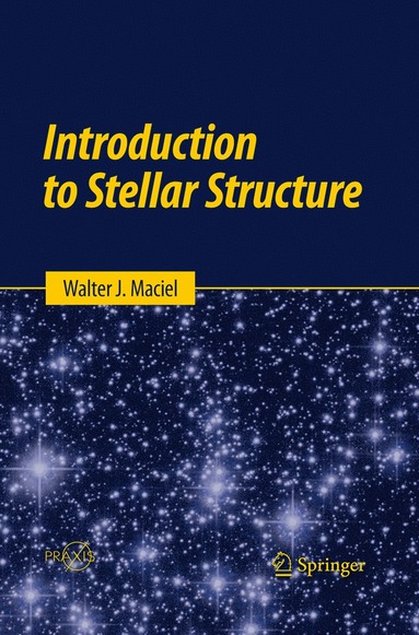 bokomslag Introduction to Stellar Structure