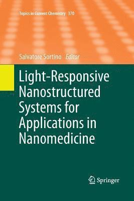 Light-Responsive Nanostructured Systems for Applications in Nanomedicine 1