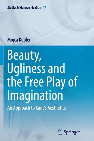 bokomslag Beauty, Ugliness and the Free Play of Imagination